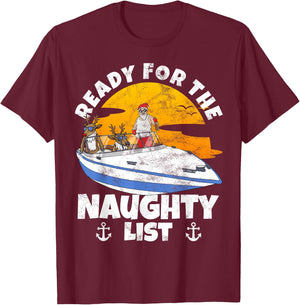 Ready For Naughty List on Christmas in July Santa on a Boat T-Shirt - T-Shirt | Maroon