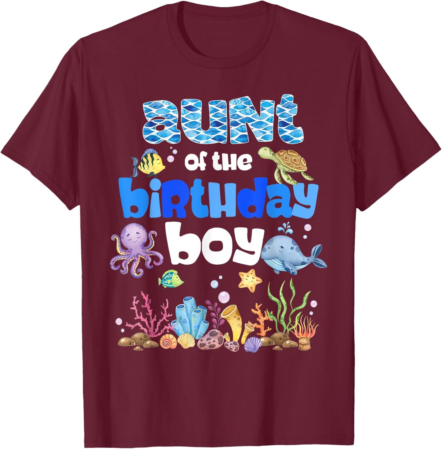 Aunt Of The Birthday Boy Sea Fish Ocean Animals Aquarium T-Shirt - T-Shirt | Maroon