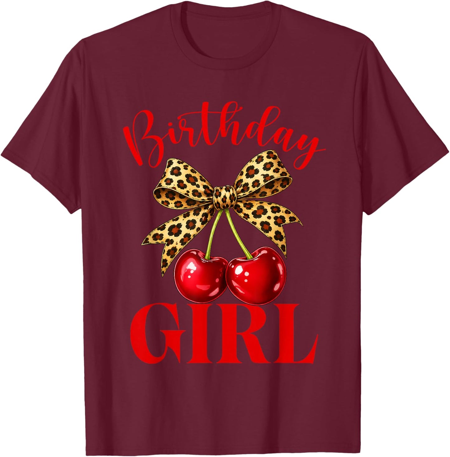 Birthday Girl Leopard Coquette Bow Red Cherry Bday Women T-Shirt - T-Shirt | Maroon