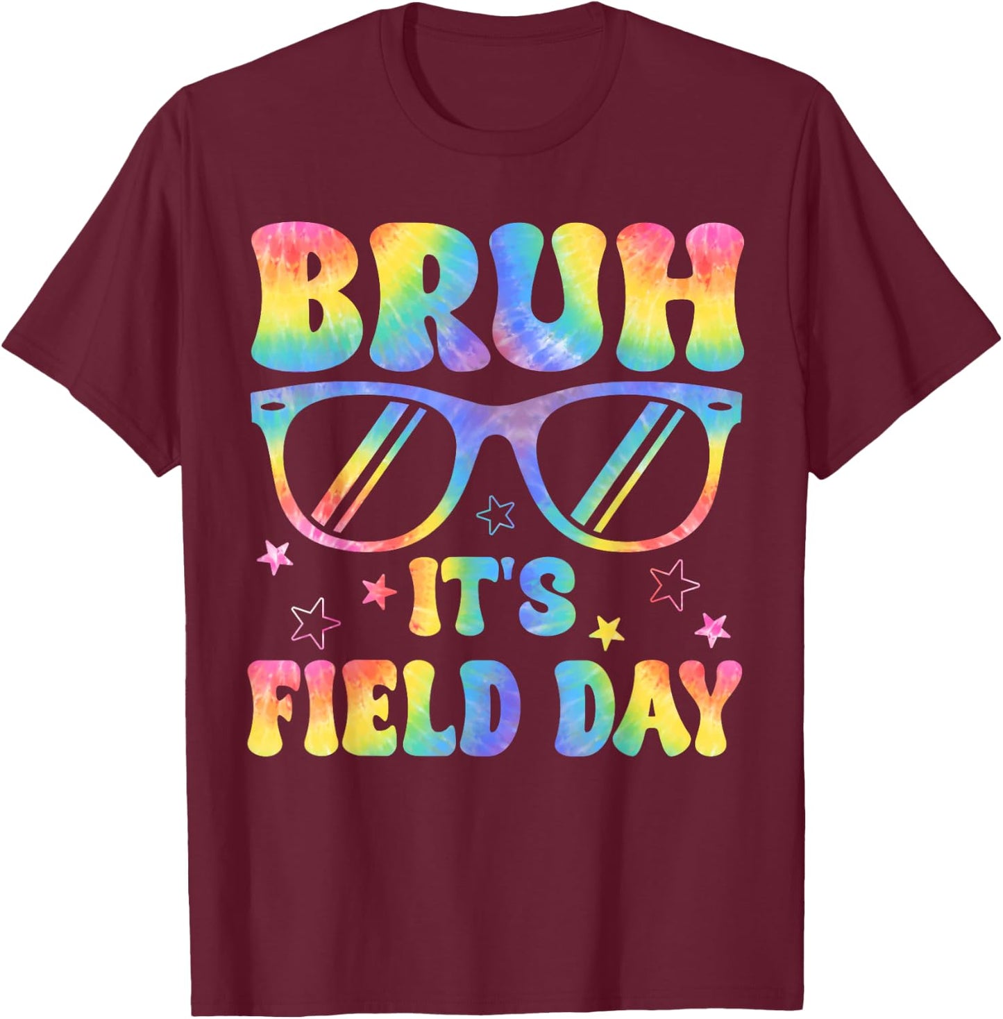 Bruh It's Field Day Teacher Student School Field Day Tie Dye T-Shirt - T-Shirt | Maroon