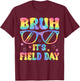 Bruh It's Field Day Teacher Student School Field Day Tie Dye T-Shirt - T-Shirt | Maroon