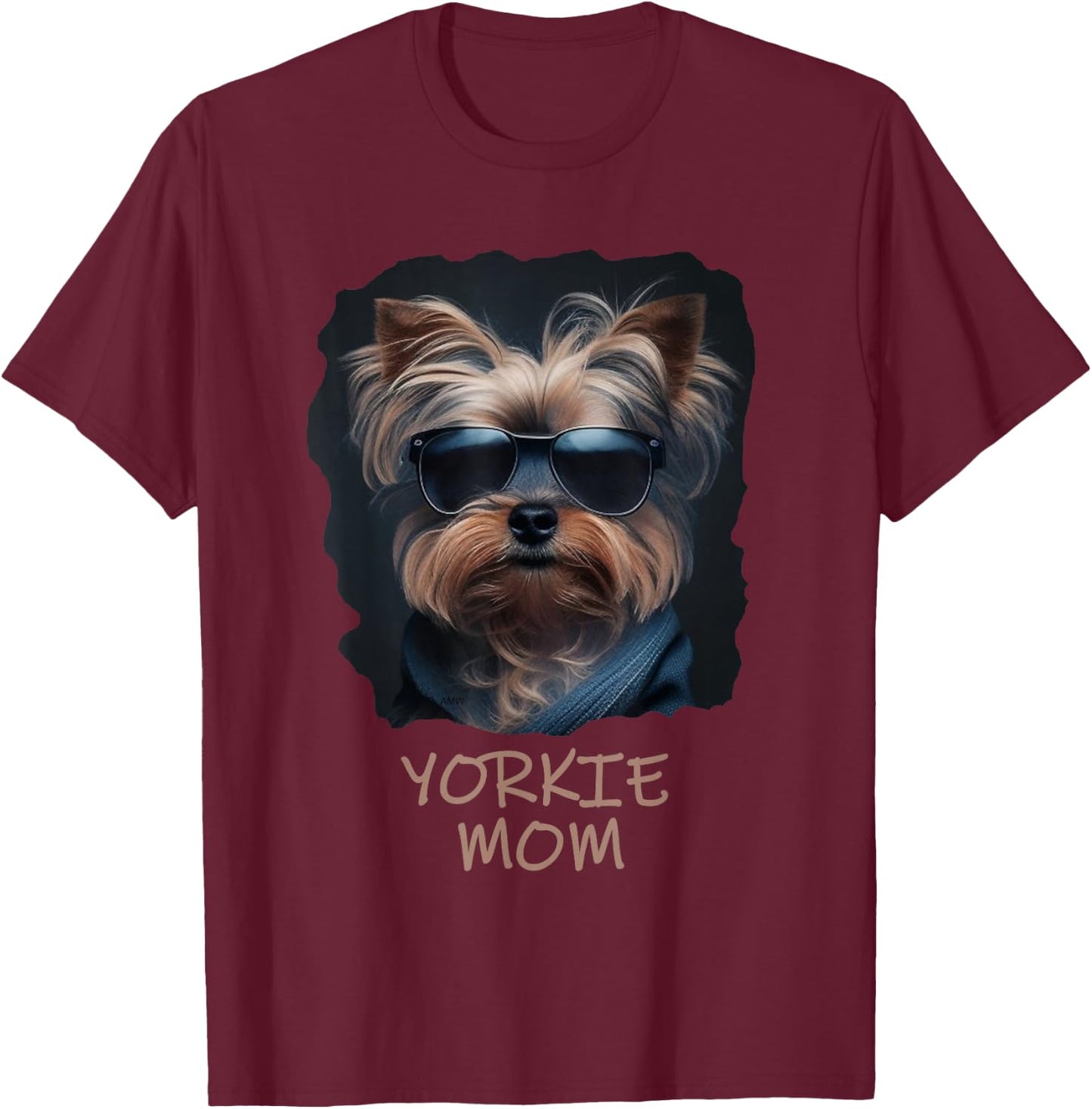 Yorkie Mom - cute cool dog in sunglasses (C) T-Shirt - T-Shirt | Maroon
