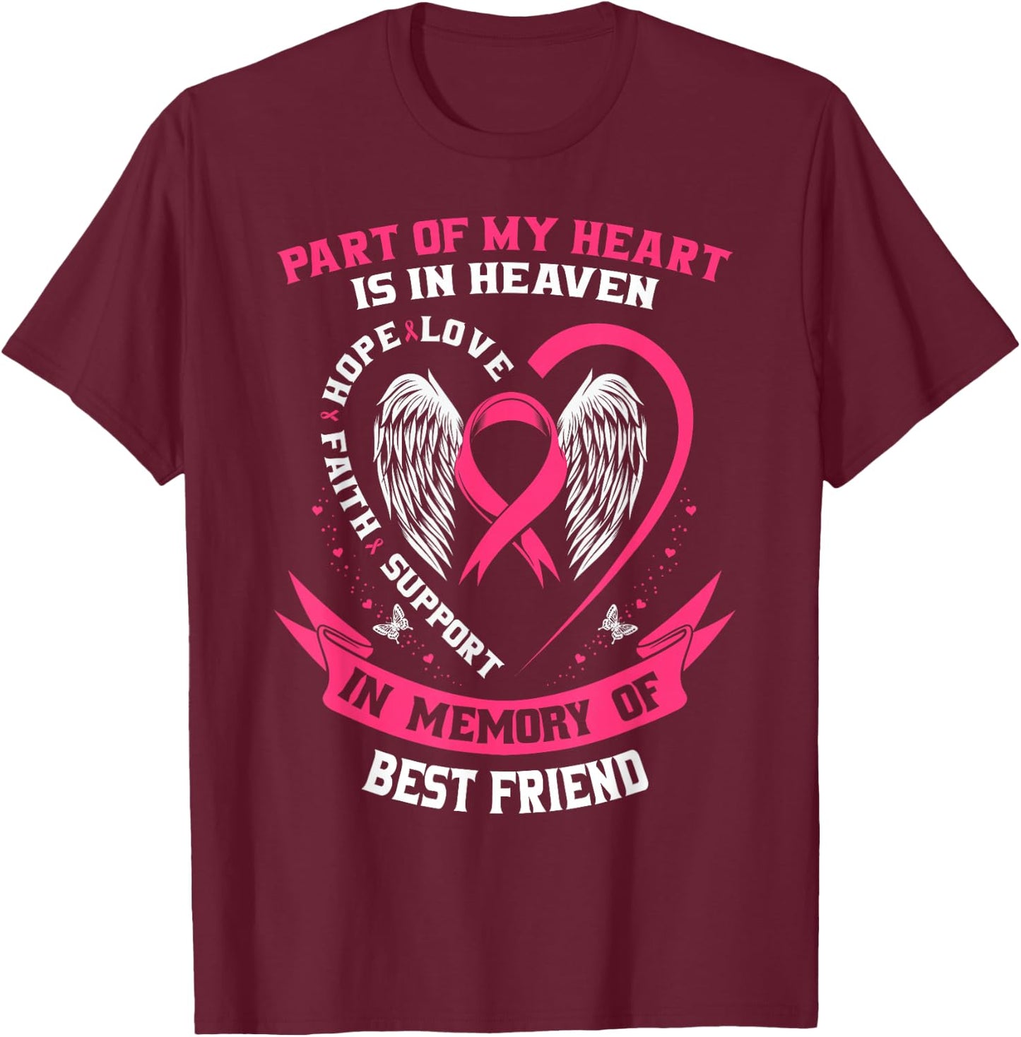 Part of my Heart is in Heaven Best Friend Breast Cancer Gift T-Shirt - T-Shirt | Maroon