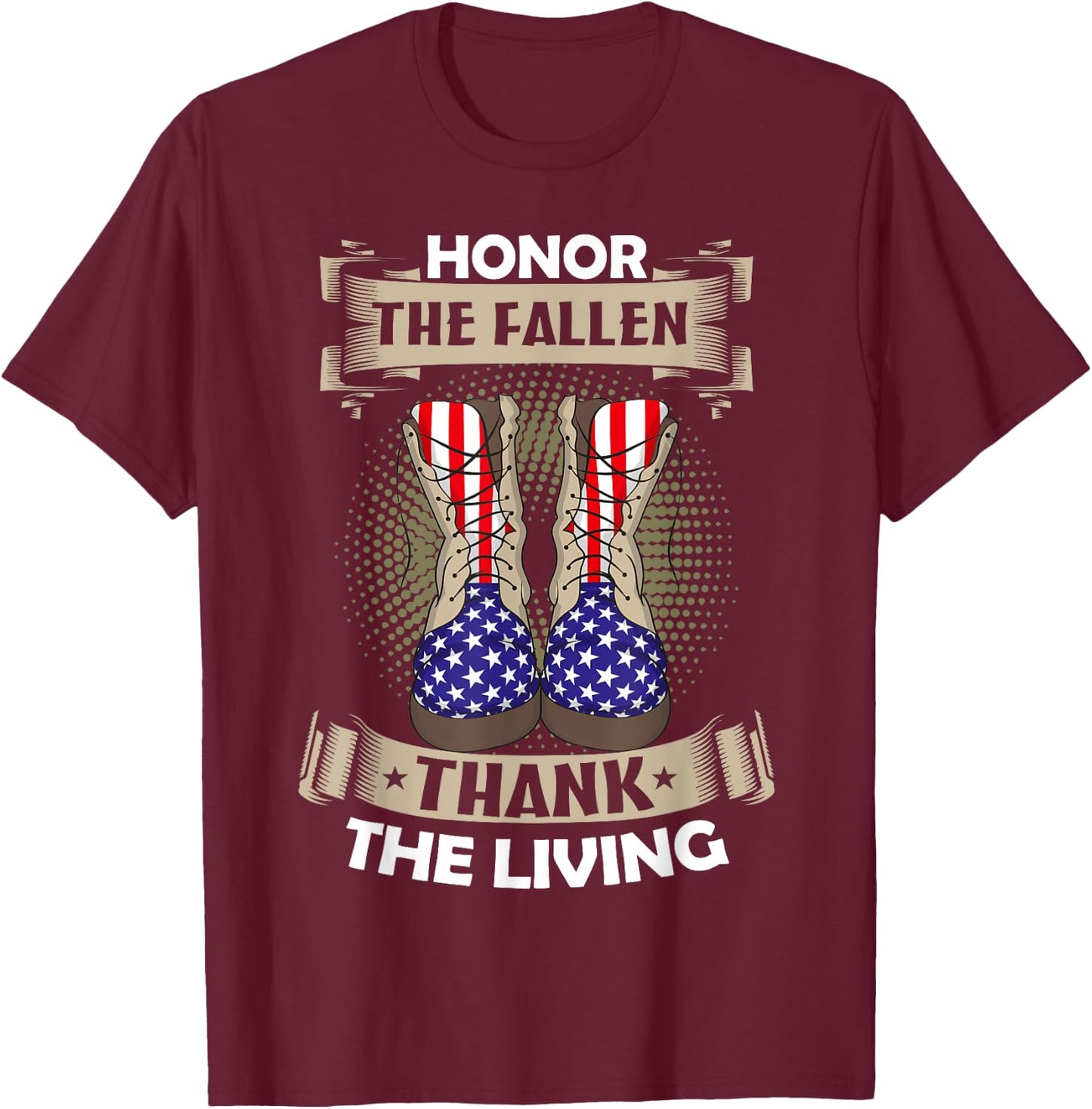 Honor The Fallen Thank The Living Memorial Day Veterans T-Shirt - T-Shirt | Maroon