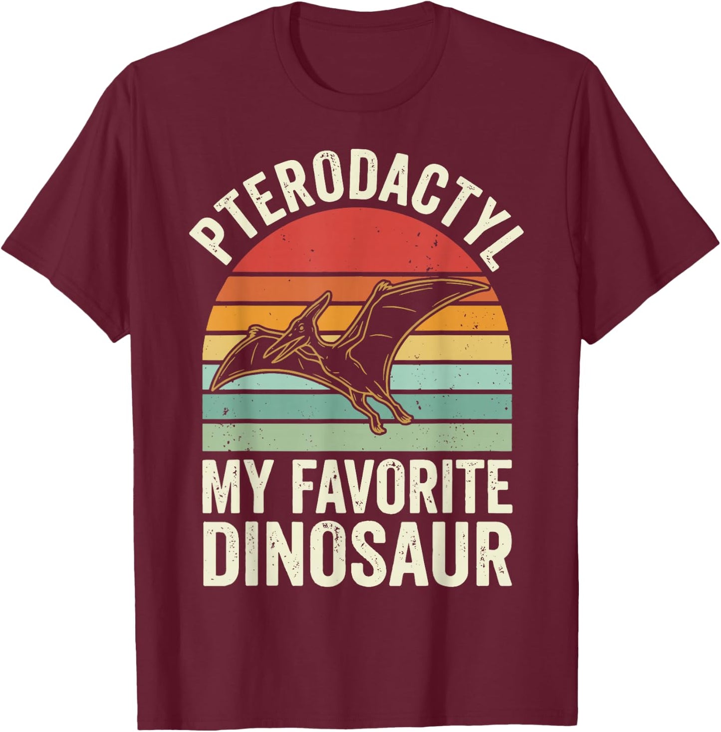 Pterodactyl My Favorite Dinosaur T-Shirt - T-Shirt | Maroon