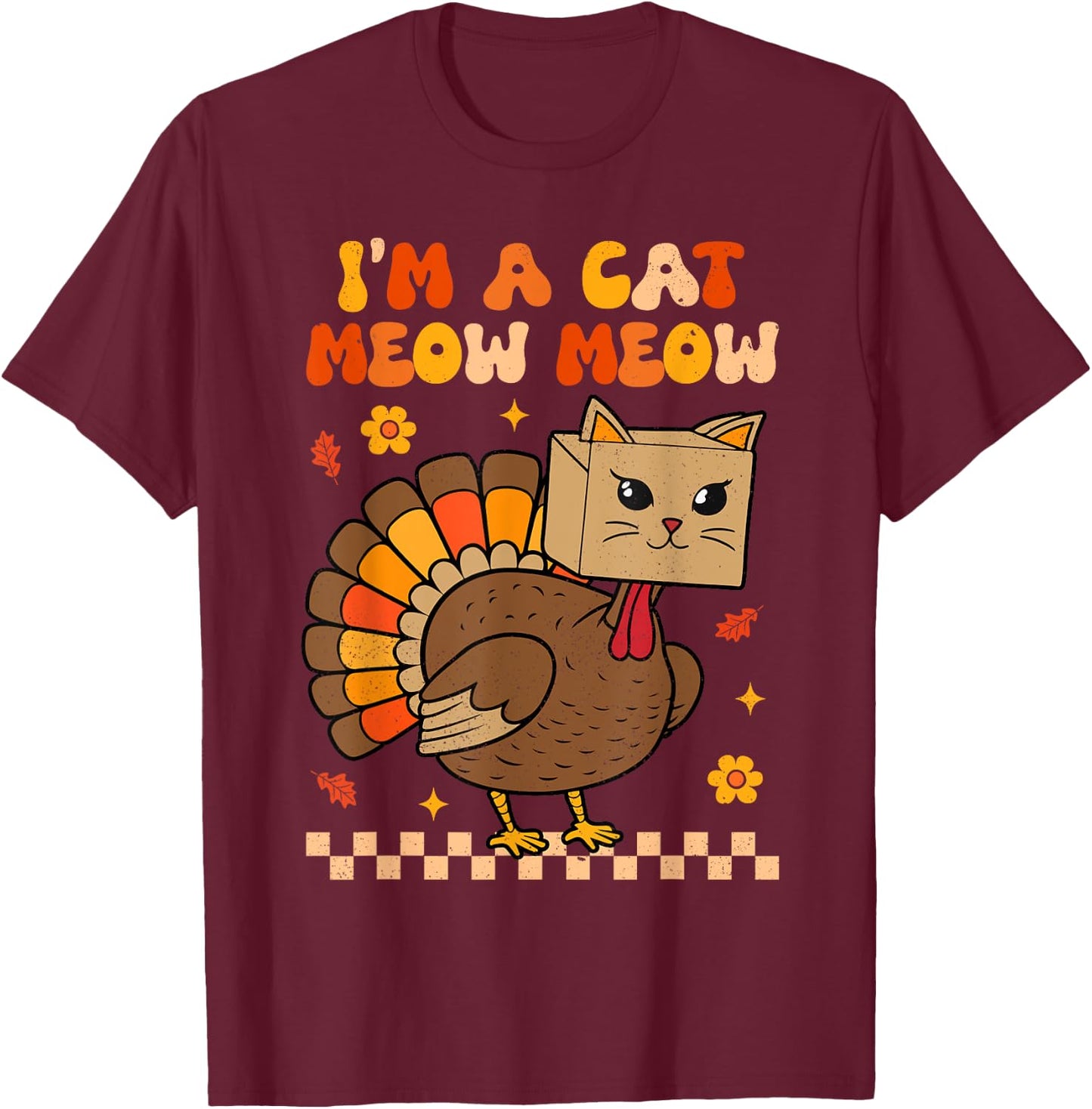Groovy Thanksgiving Turkey Cat Meow Funny Women Men Kids T-Shirt - T-Shirt | Maroon