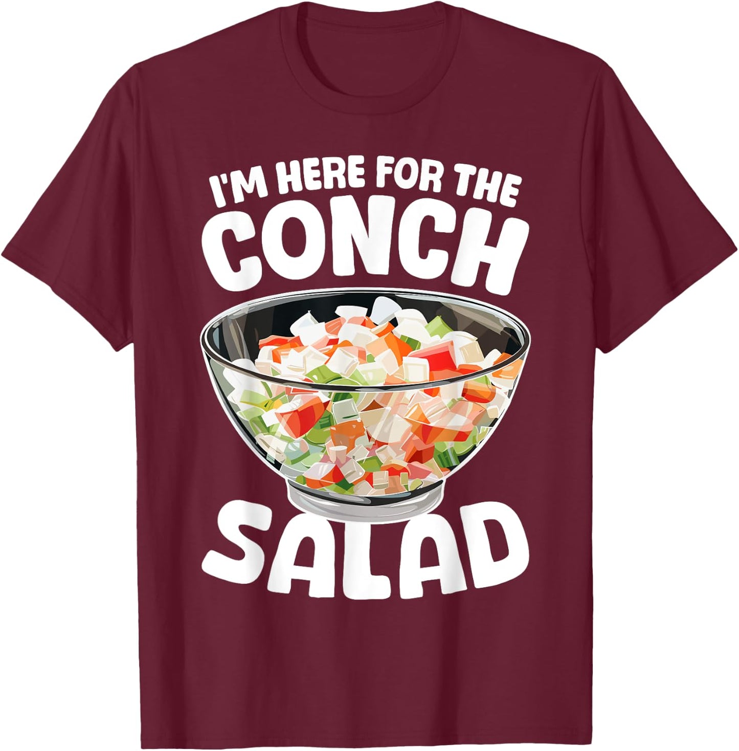 Conch Salad Bahamian Food T-Shirt - T-Shirt | Maroon