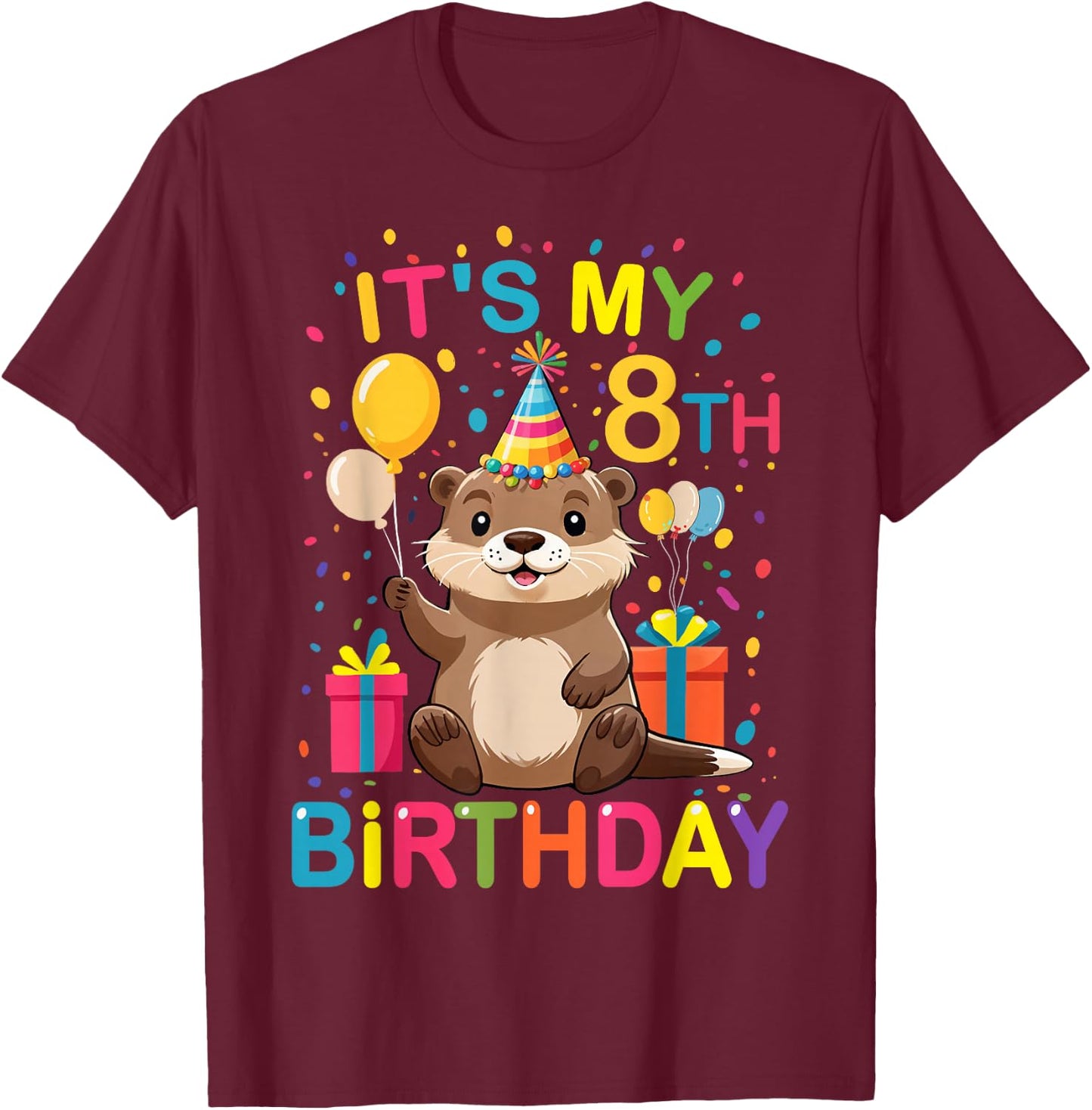 Its My 8th Birthday Funny Otter Lover Kids Birthday Otter T-Shirt - T-Shirt | Maroon