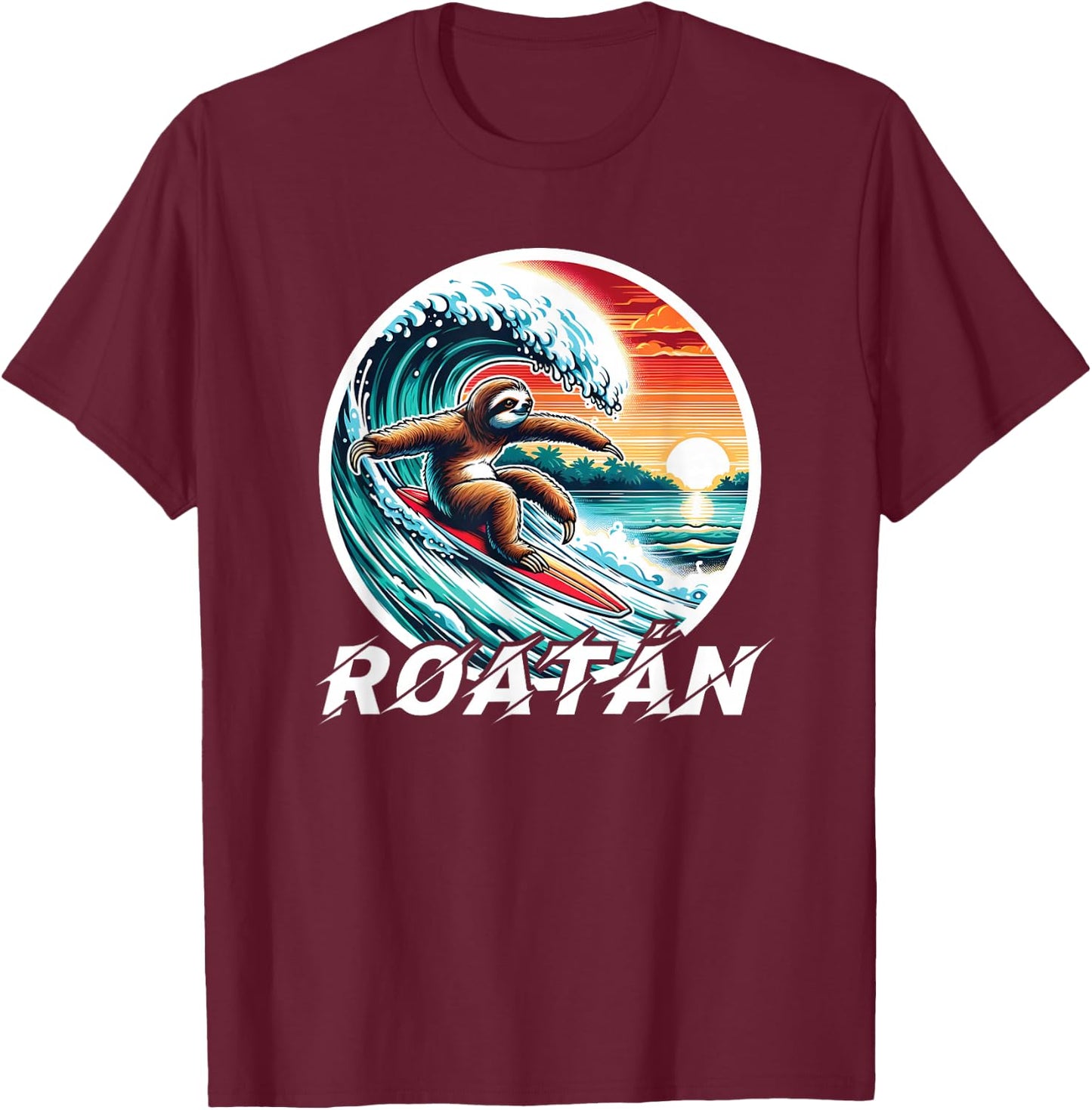 Roatan Sloth, Roatan Honduras Sloth Surfing, Roatan T-Shirt - T-Shirt | Maroon