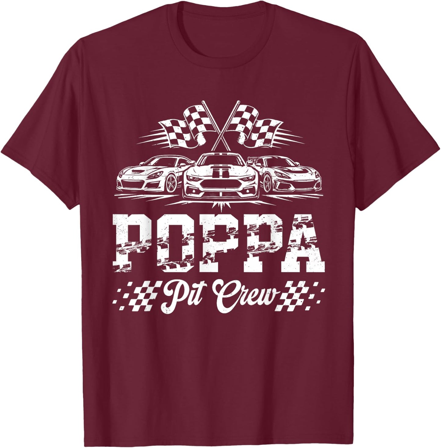 Poppa Pit Crew Racing Family Race Car Birthday T-Shirt - T-Shirt | Maroon
