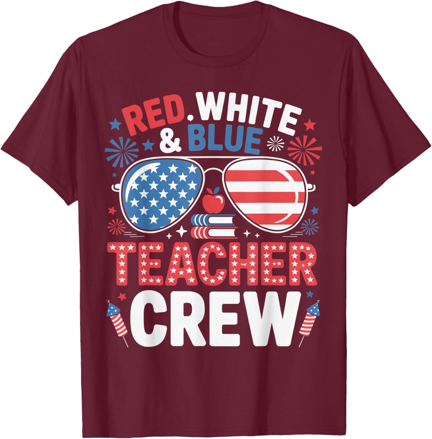 Red White Blue Teacher Crew 4th of July Patriotic T-Shirt - T-Shirt | Maroon
