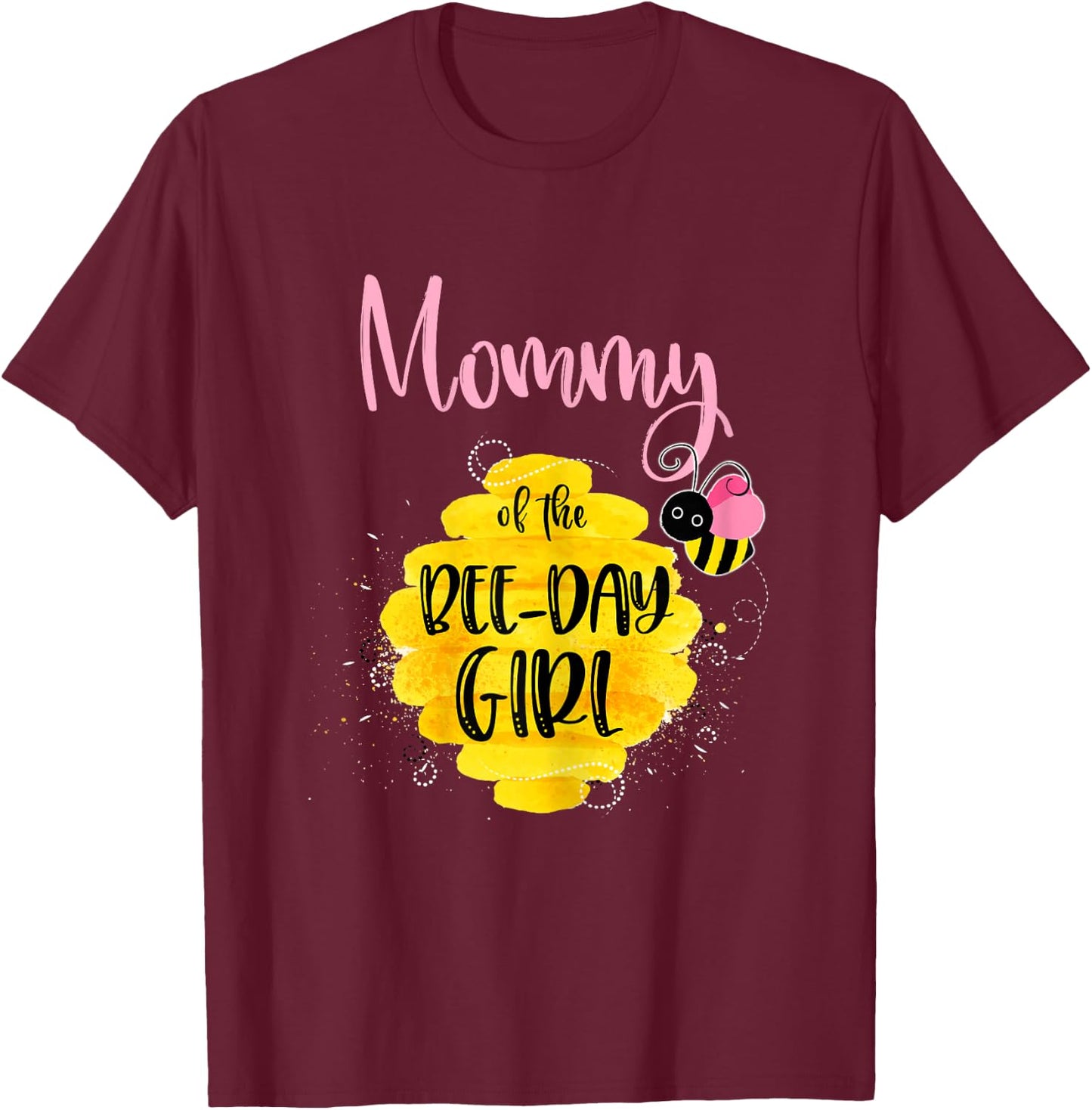 Mommy Mom Bee Day Girl Birthday Honeybee Bday Party Family T-Shirt - T-Shirt | Maroon