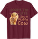 Sorry I'm late I saw a fluffy cow T-Shirt - T-Shirt | Maroon