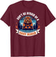 Don't Be Afraid Of A Hairy Beaver-Funny Beaver T-Shirt - T-Shirt | Maroon