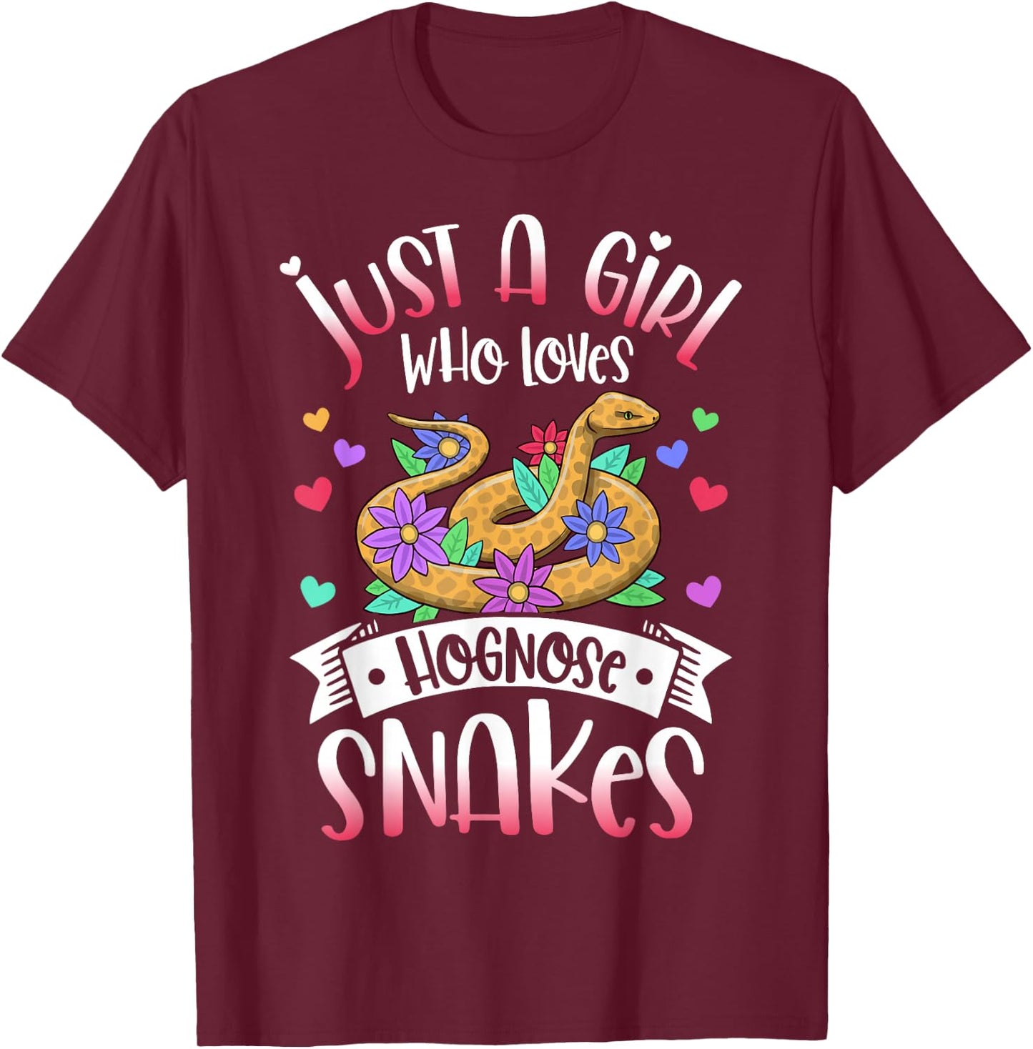 Just A Girl Who Loves Hognose Snakes T-Shirt - T-Shirt | Maroon