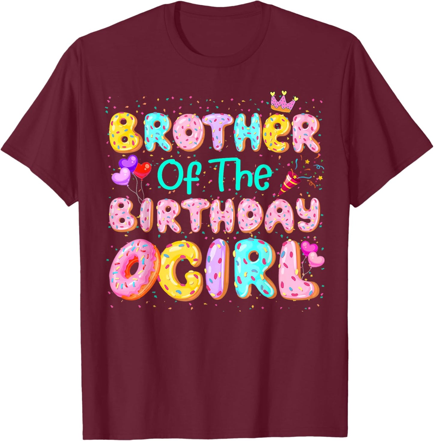 Brother Of The Birthday Girl Sweet Donut Matching Family T-Shirt - T-Shirt | Maroon