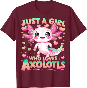 Kawaii Axolotl Just A Girl Who Loves Axolotls T-Shirt - T-Shirt | Maroon