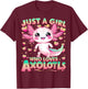 Kawaii Axolotl Just A Girl Who Loves Axolotls T-Shirt - T-Shirt | Maroon