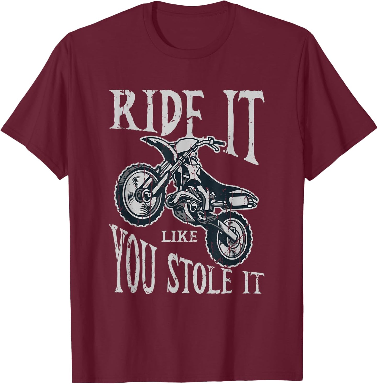 Ride it like you stole it - motorcycles T-Shirt - T-Shirt | Maroon