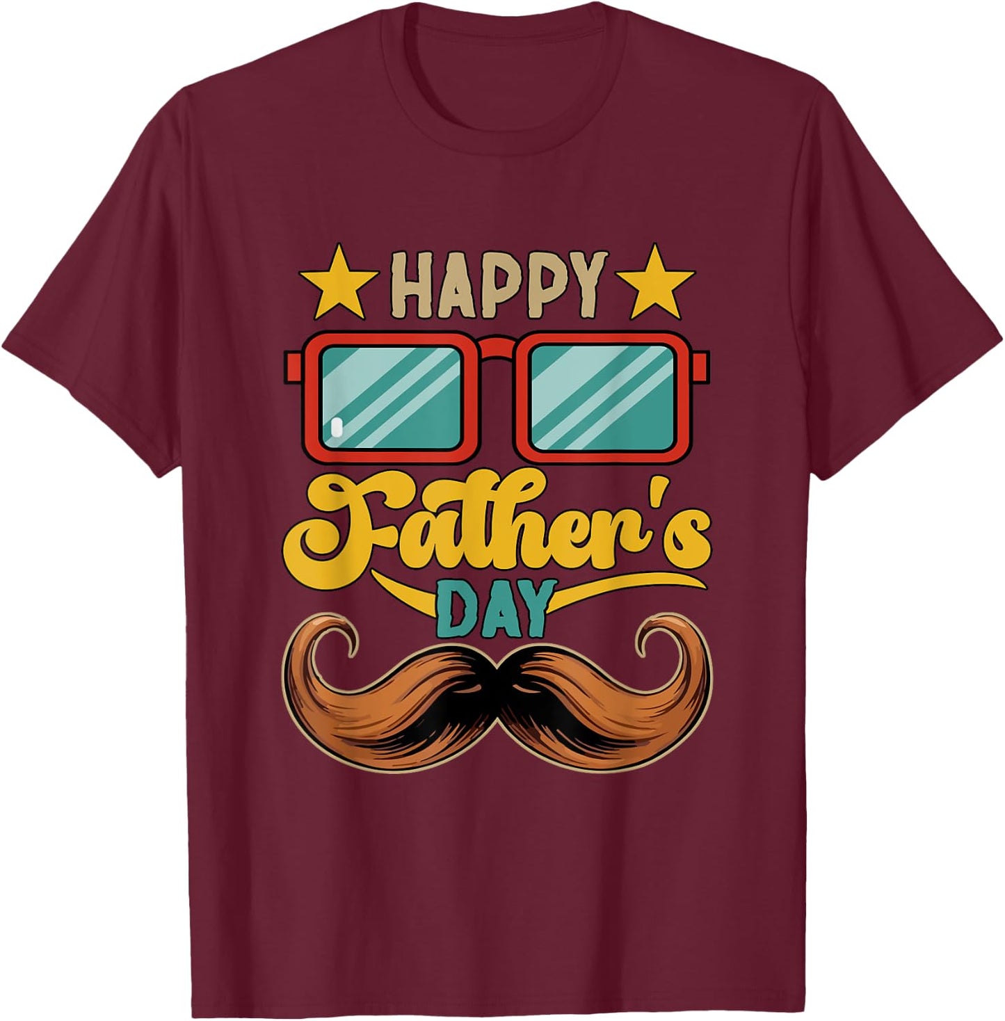 Happy Father's Day Sunglasses Mustache Matching Family Group T-Shirt - T-Shirt | Maroon