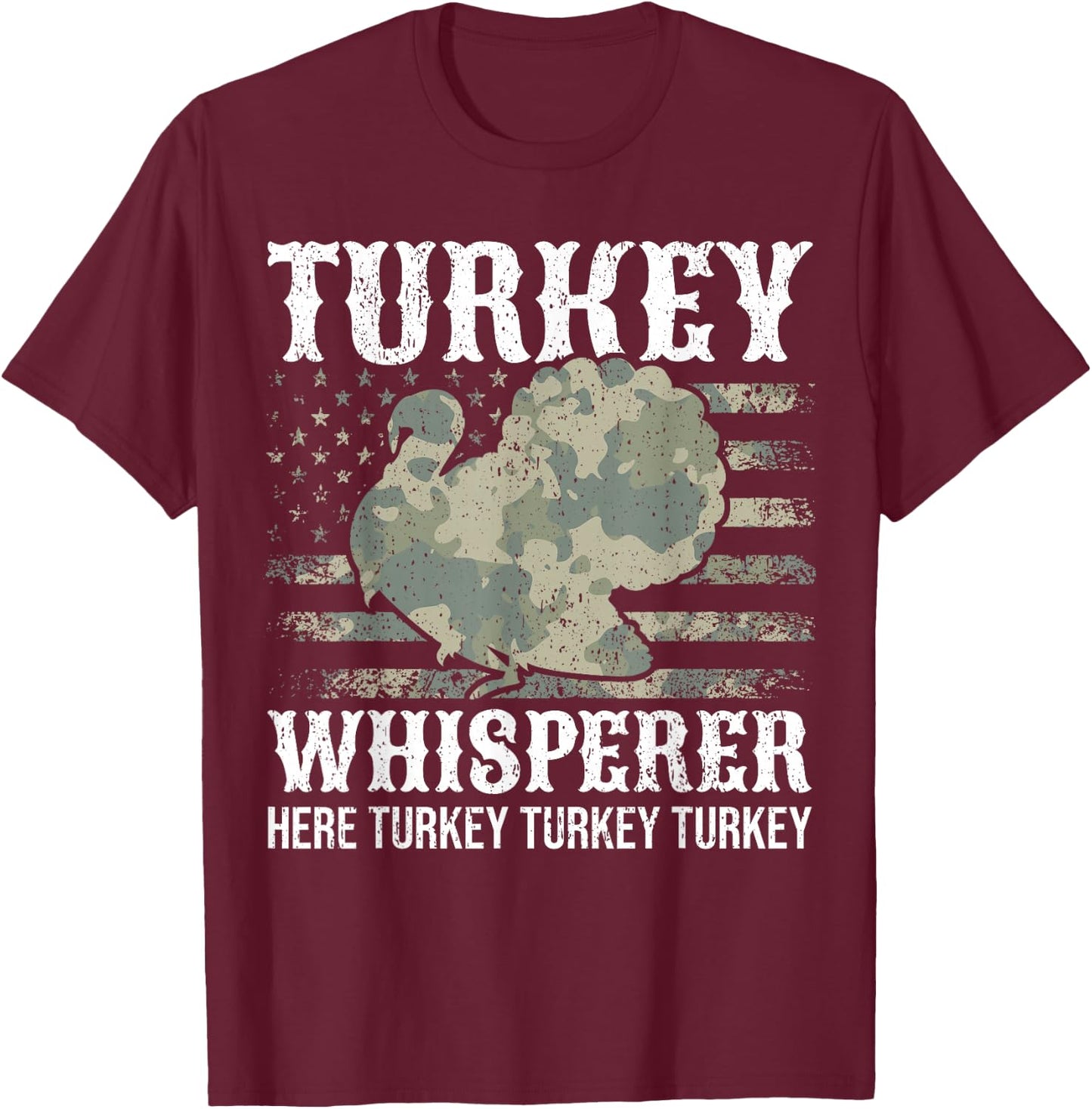 Turkey Hunting I Turkey Whisperer I Turkey Hunter T-Shirt - T-Shirt | Maroon