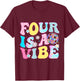 Four Is A Vibe 4 Years Old Bday Groovy Disco 4th Birthday T-Shirt - T-Shirt | Maroon