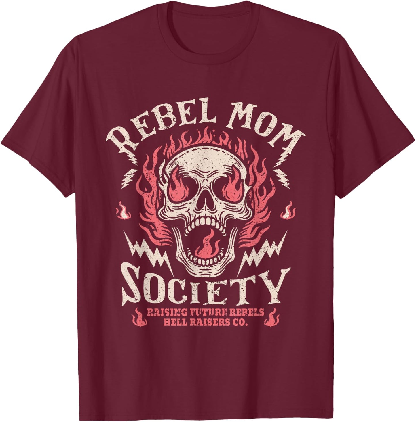 Rebel Mom Society Raising Future Rebels Hell Raisers T-Shirt - T-Shirt | Maroon