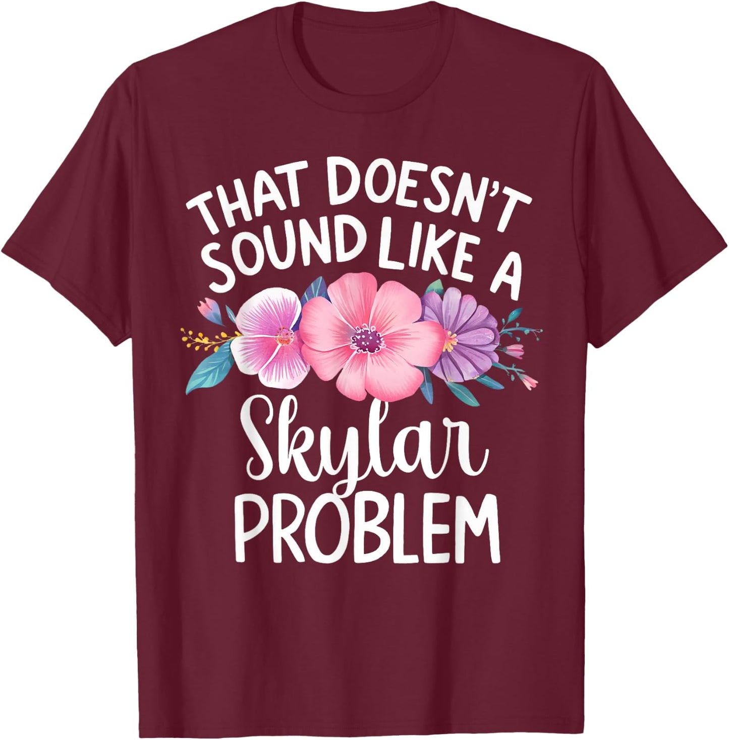 SKYLAR Personalized Cute Flower Girls SKYLAR Name T-Shirt - T-Shirt | Maroon