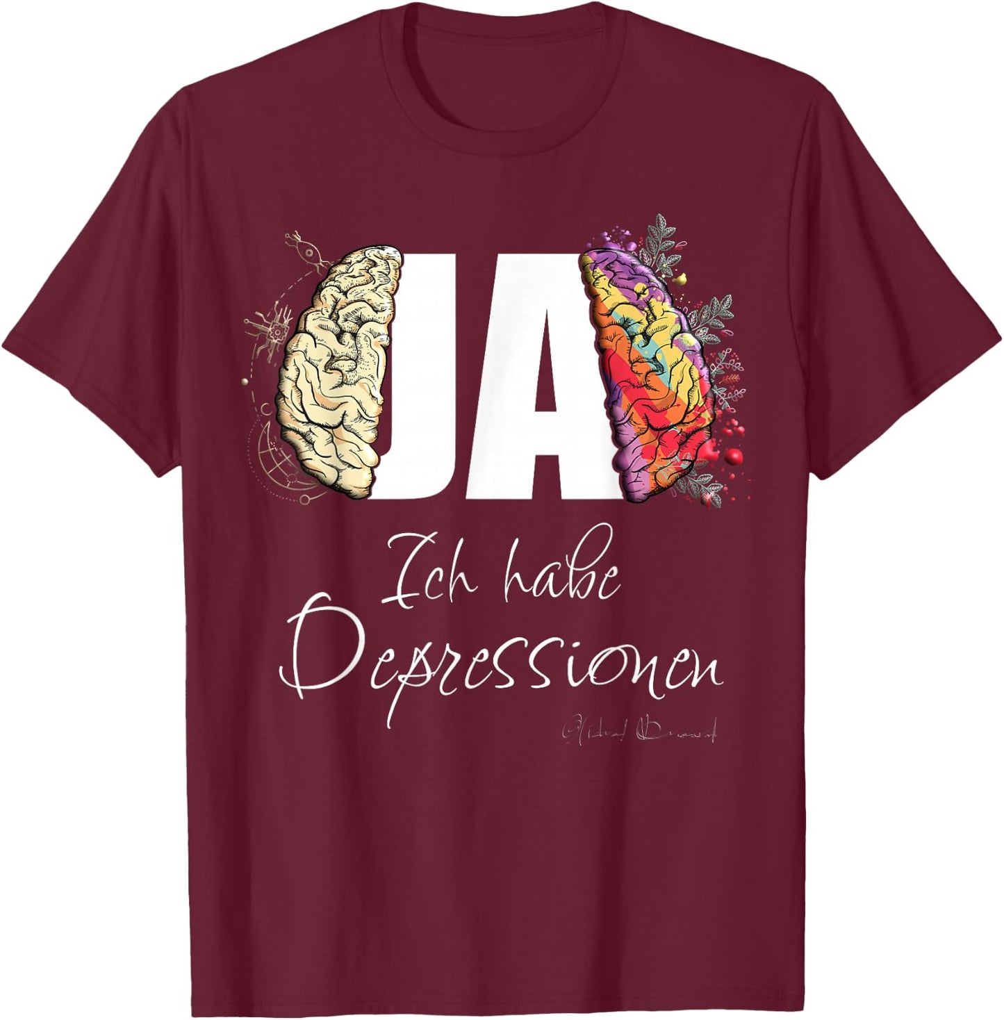 Ja ich habe Depressions Funny , black T-Shirt - T-Shirt | Maroon