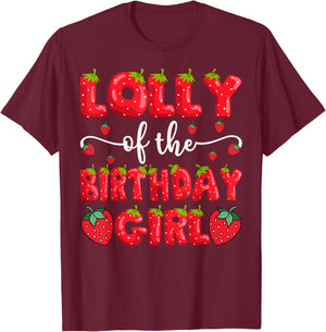 Lolly Of The Birthday Girl Strawberry Family Matching T-Shirt - T-Shirt | Maroon