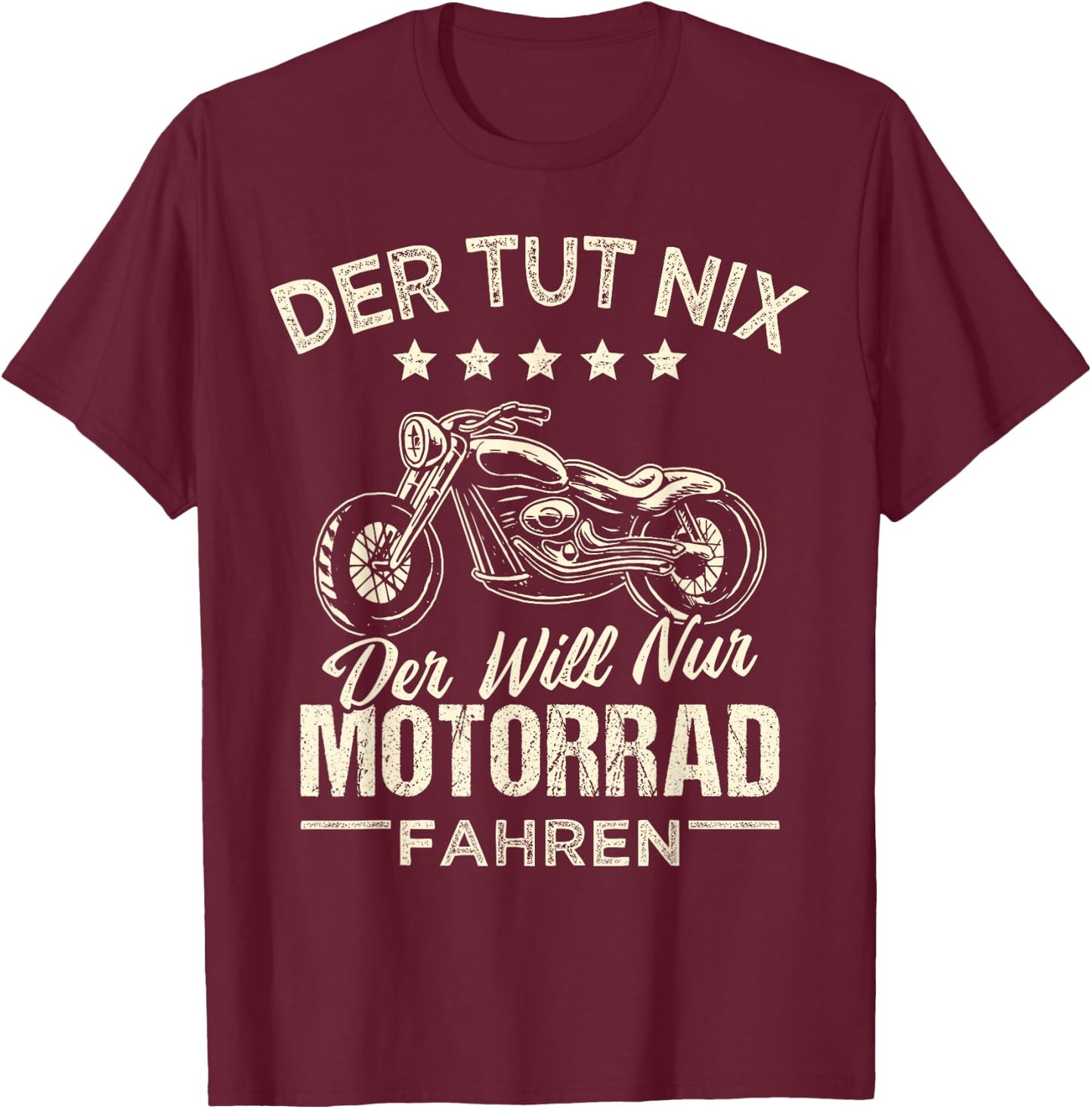 Men's "Der tut nix der will nur Motorcycle fahren" ("Der tut nix der will T-Shirt - T-Shirt | Maroon