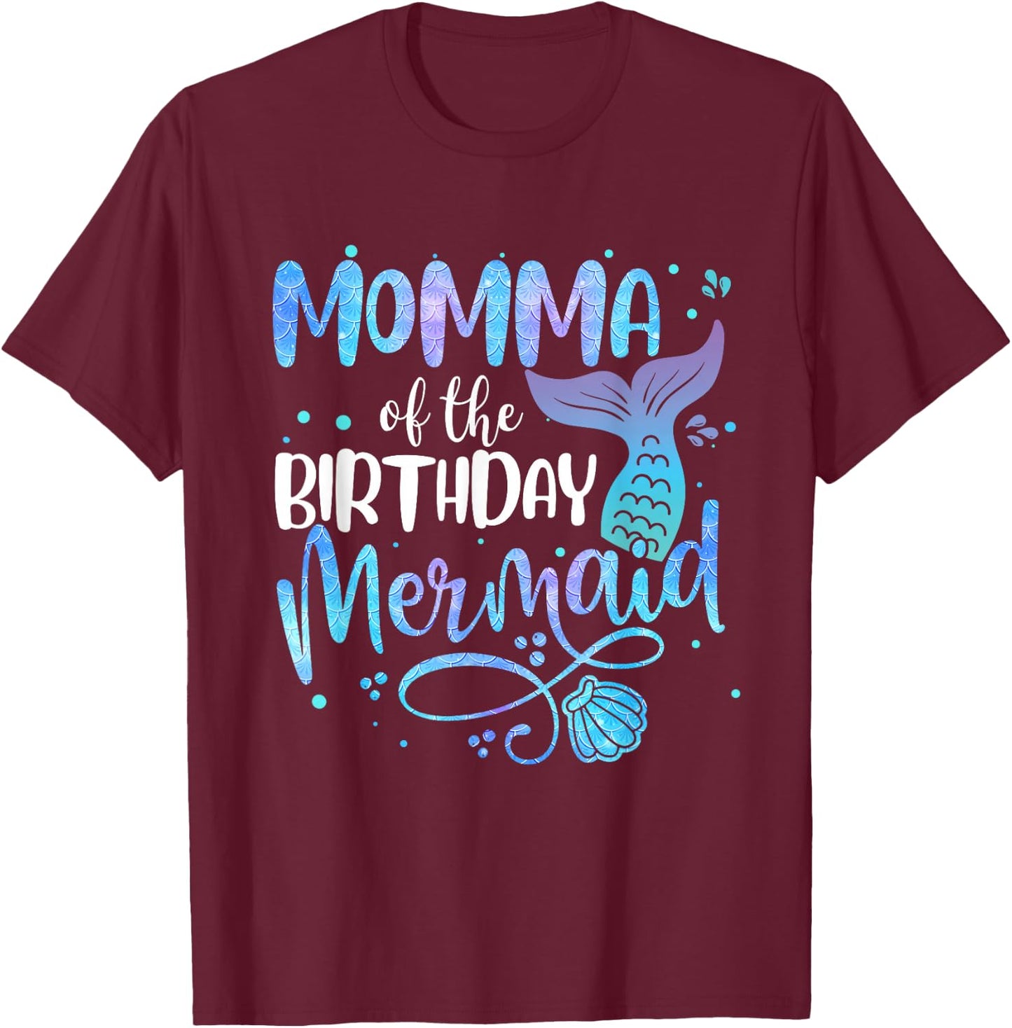 Momma Of The Birthday Mermaid Family Matching Party Squad T-Shirt - T-Shirt | Maroon