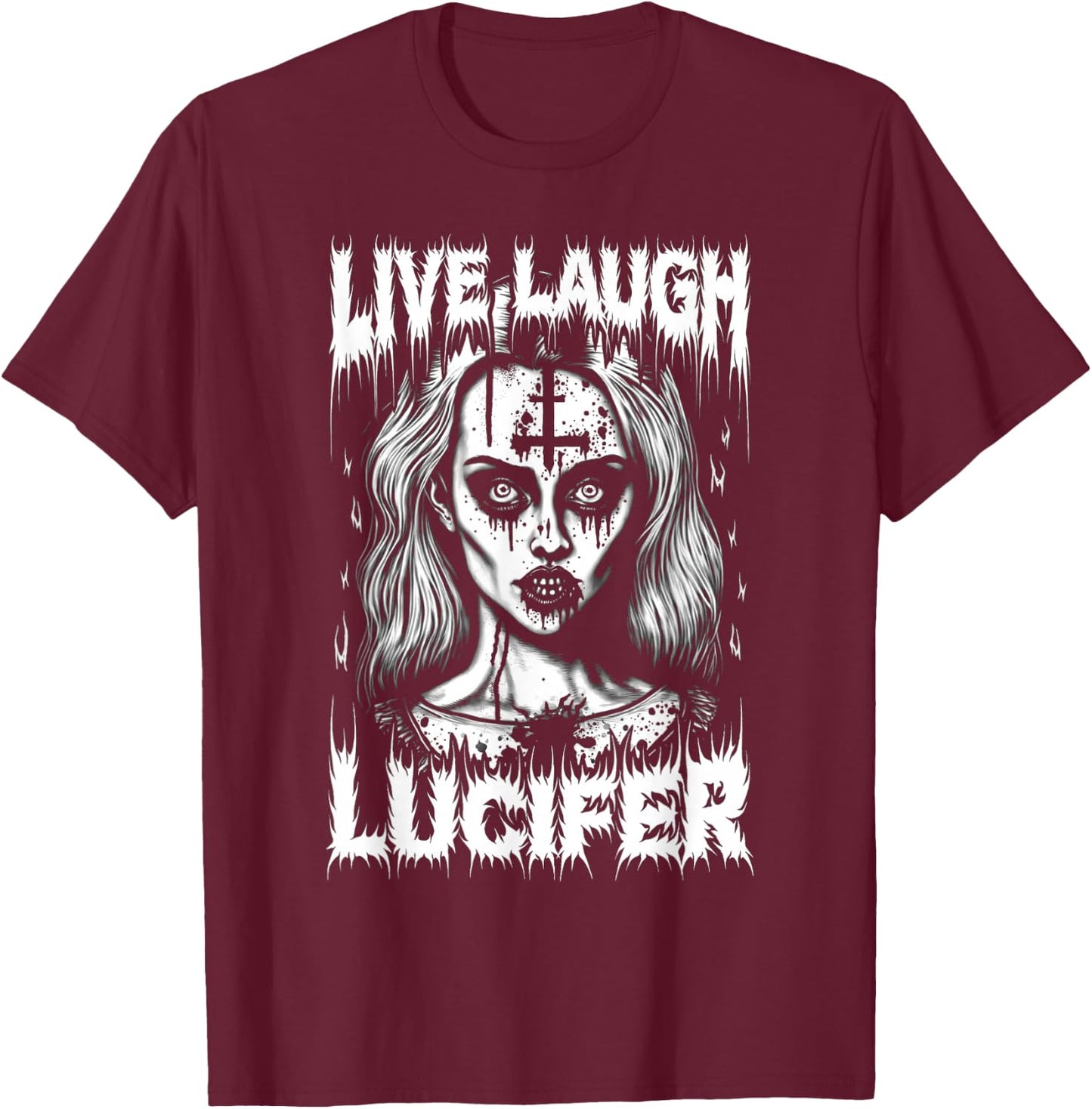 Live Laugh Lucifer Satanic Goth Woman In Demonic Makeup T-Shirt - T-Shirt | Maroon