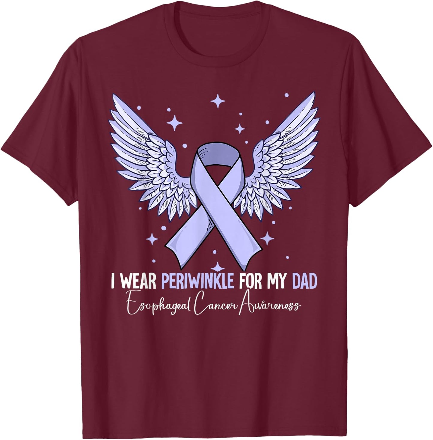 Dad Father Esophageal Cancer Awareness T-Shirt - T-Shirt | Maroon