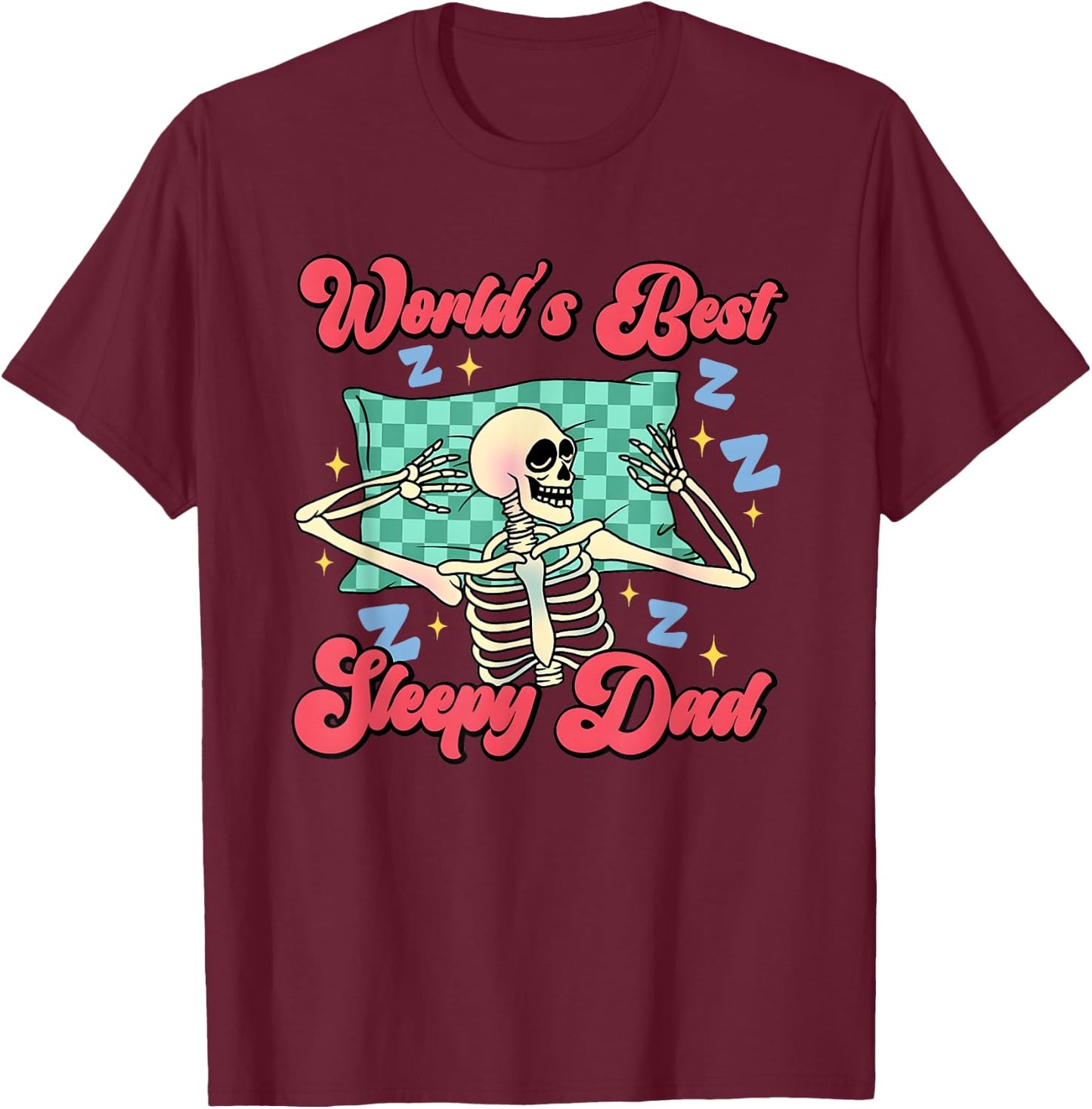 World's Best Sleepy Dad T-Shirt - T-Shirt | Maroon