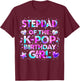Stepdad of The K-Pop Birthday Girls Korean Music T-Shirt - T-Shirt | Maroon
