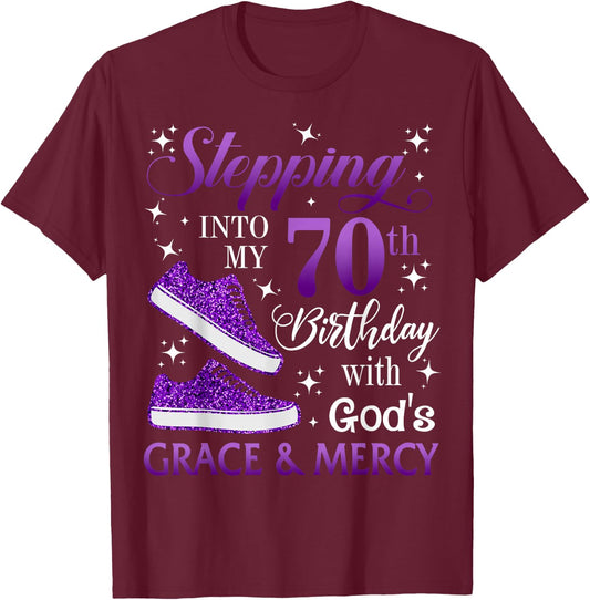 Stepping into my 70th birthday with God's grace & Mercy Girl T-Shirt - T-Shirt | Maroon