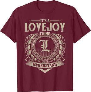 It's A LOVEJOY Thing You Wouldn't Understand Name Vintage T-Shirt - T-Shirt | Maroon