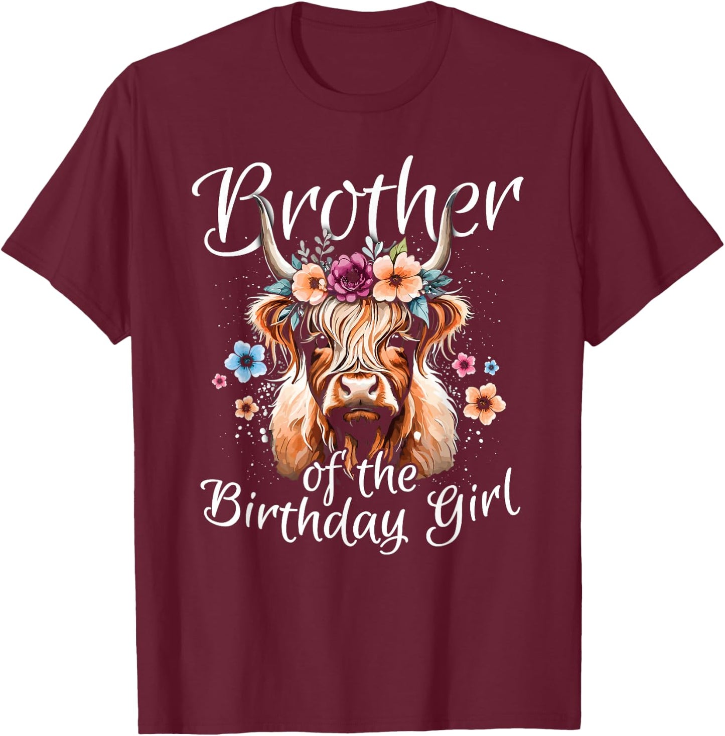Brother Of The Birthday Girl Highland Cow T-Shirt - T-Shirt | Maroon