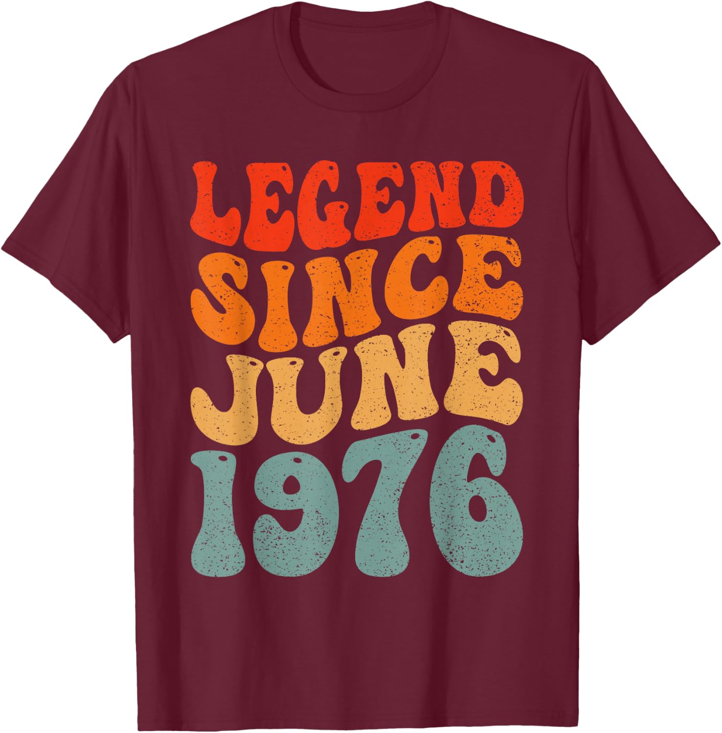 47 Years Old Legend Since June 1976 47th Birthday T-Shirt - T-Shirt | Maroon