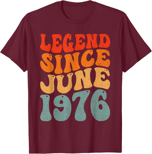 47 Years Old Legend Since June 1976 47th Birthday T-Shirt - T-Shirt | Maroon