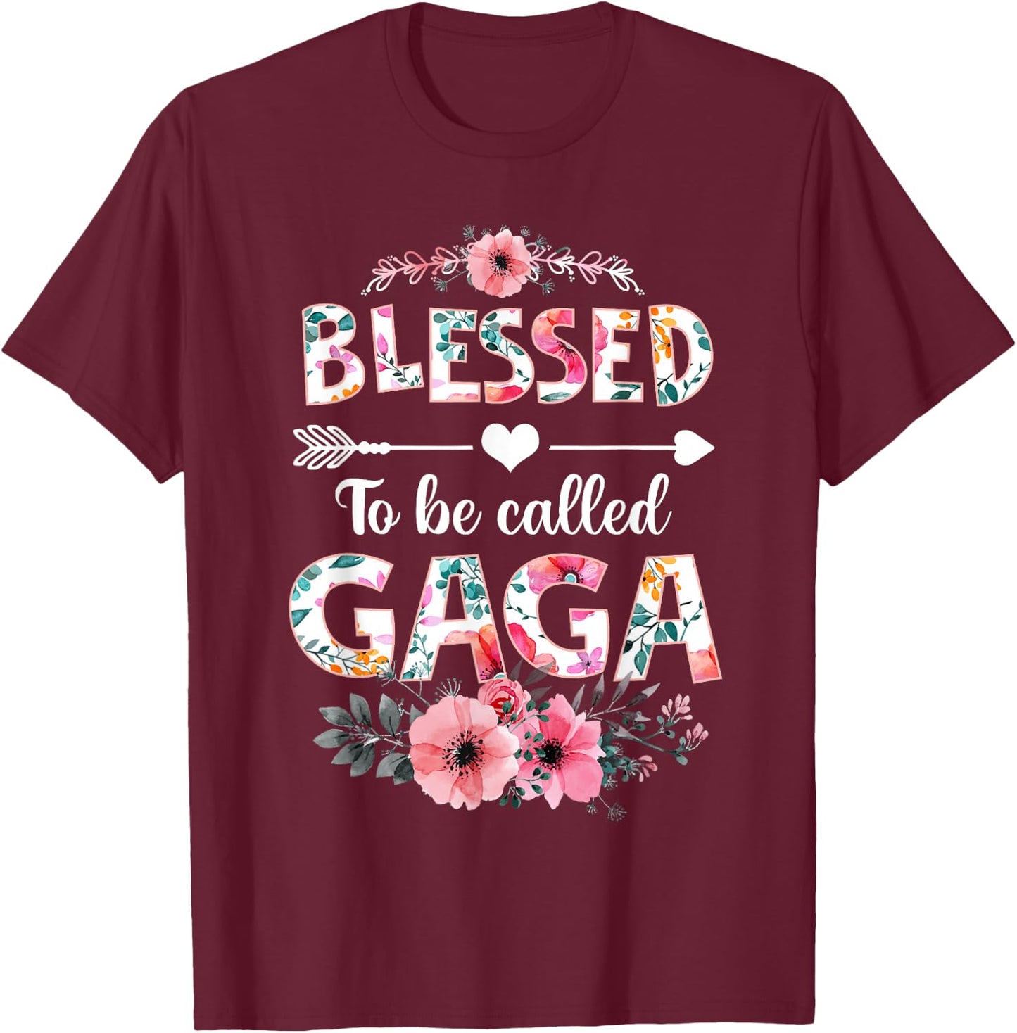 Blessed to be called Gaga Shirt Funny Gaga Mother's Day T-Shirt - T-Shirt | Maroon