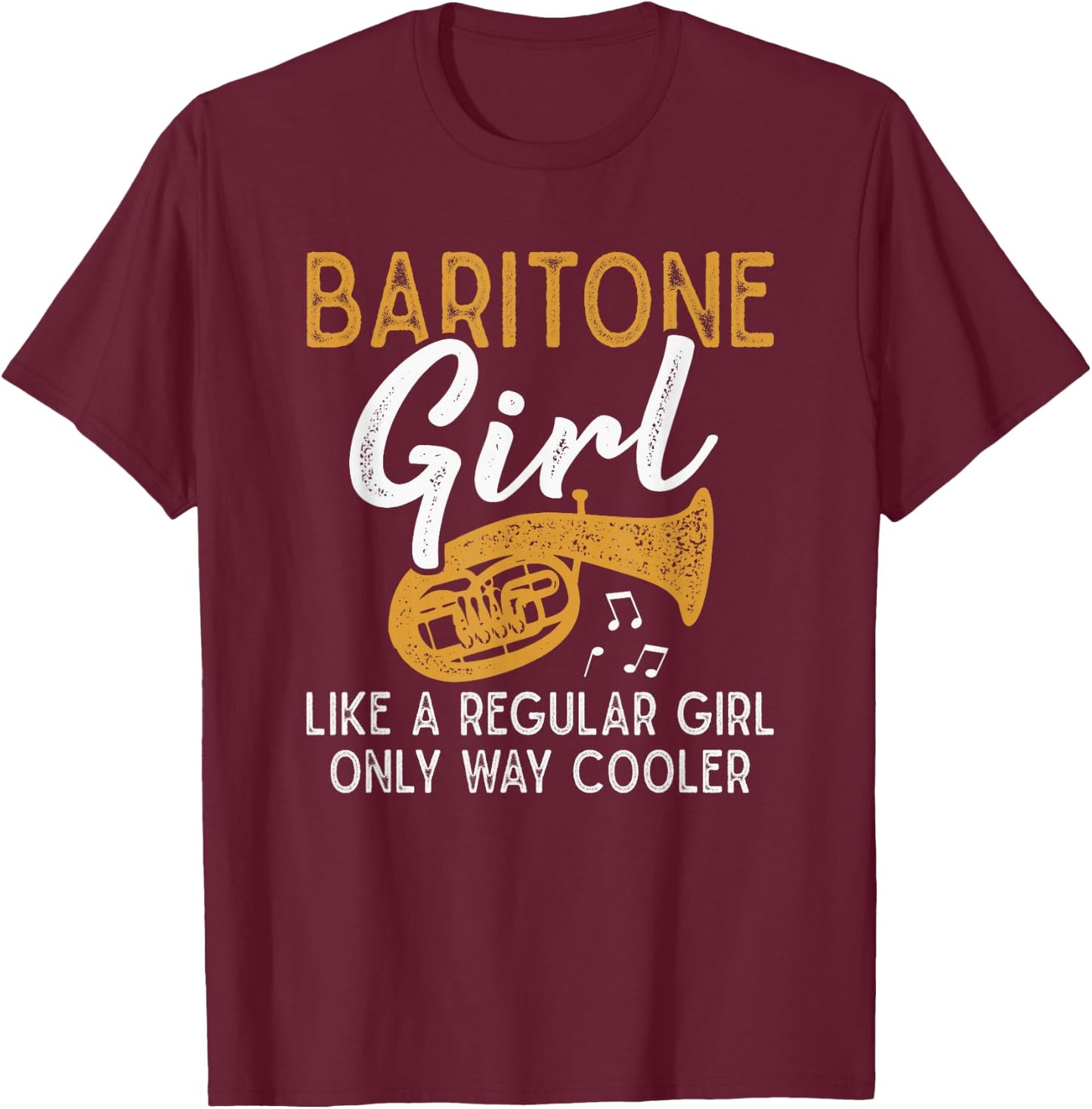 Baritone Girl Like A Regular Girl Funny Baritone Horn T-Shirt - T-Shirt | Maroon