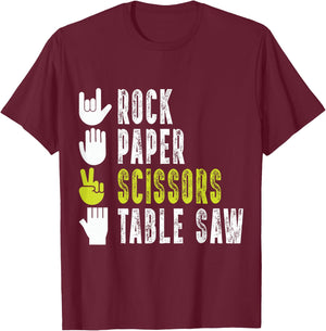 Rock Paper Scissor Table Saw Funny Craftsman T-Shirt - T-Shirt | Maroon