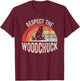 Respect The Woodchuck Retro Wildlife Humor T-Shirt - T-Shirt | Maroon