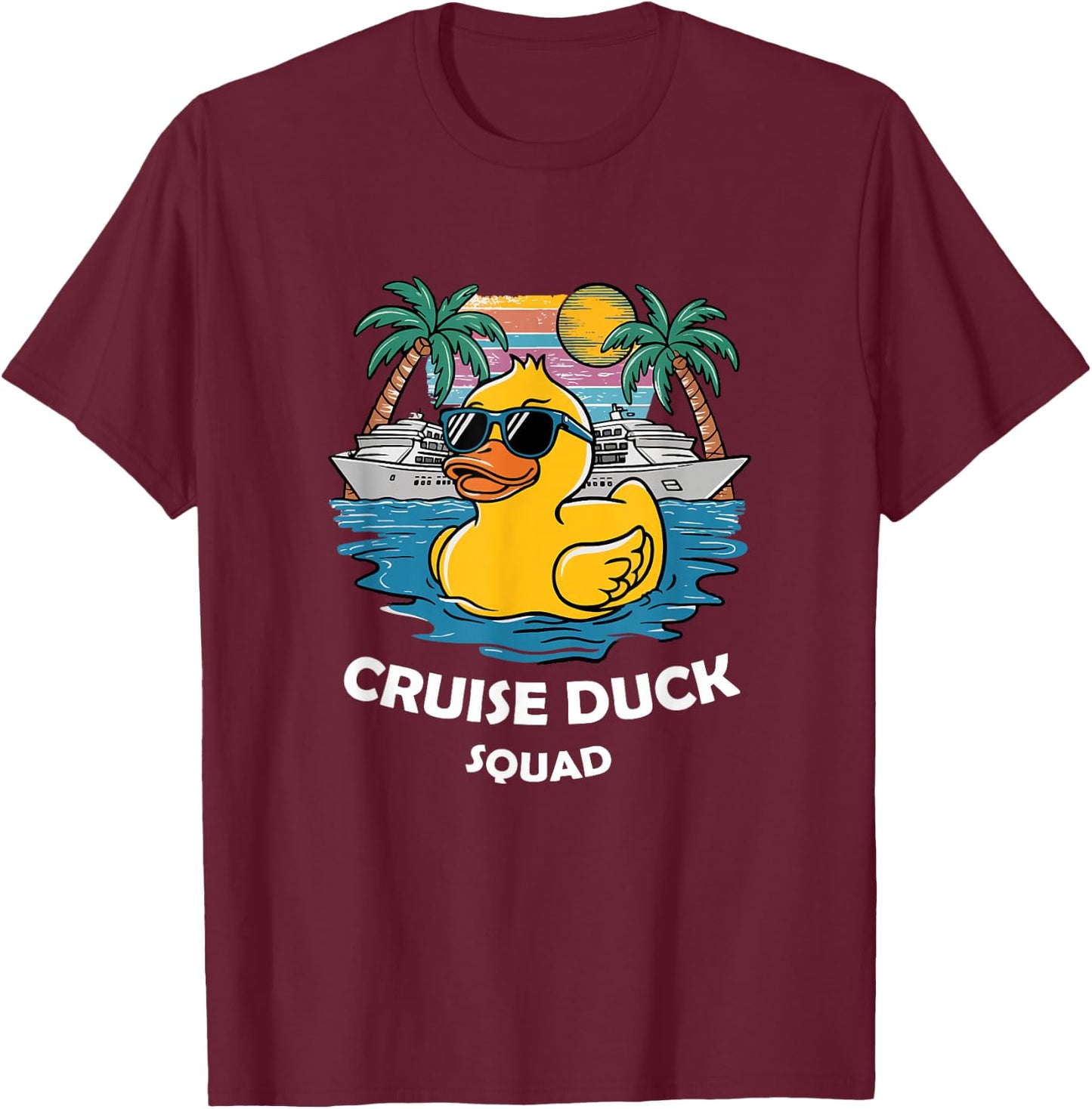 Funny Duck Cruise Rubber Duck Squad Vacation Cruise Ship T-Shirt - T-Shirt | Maroon
