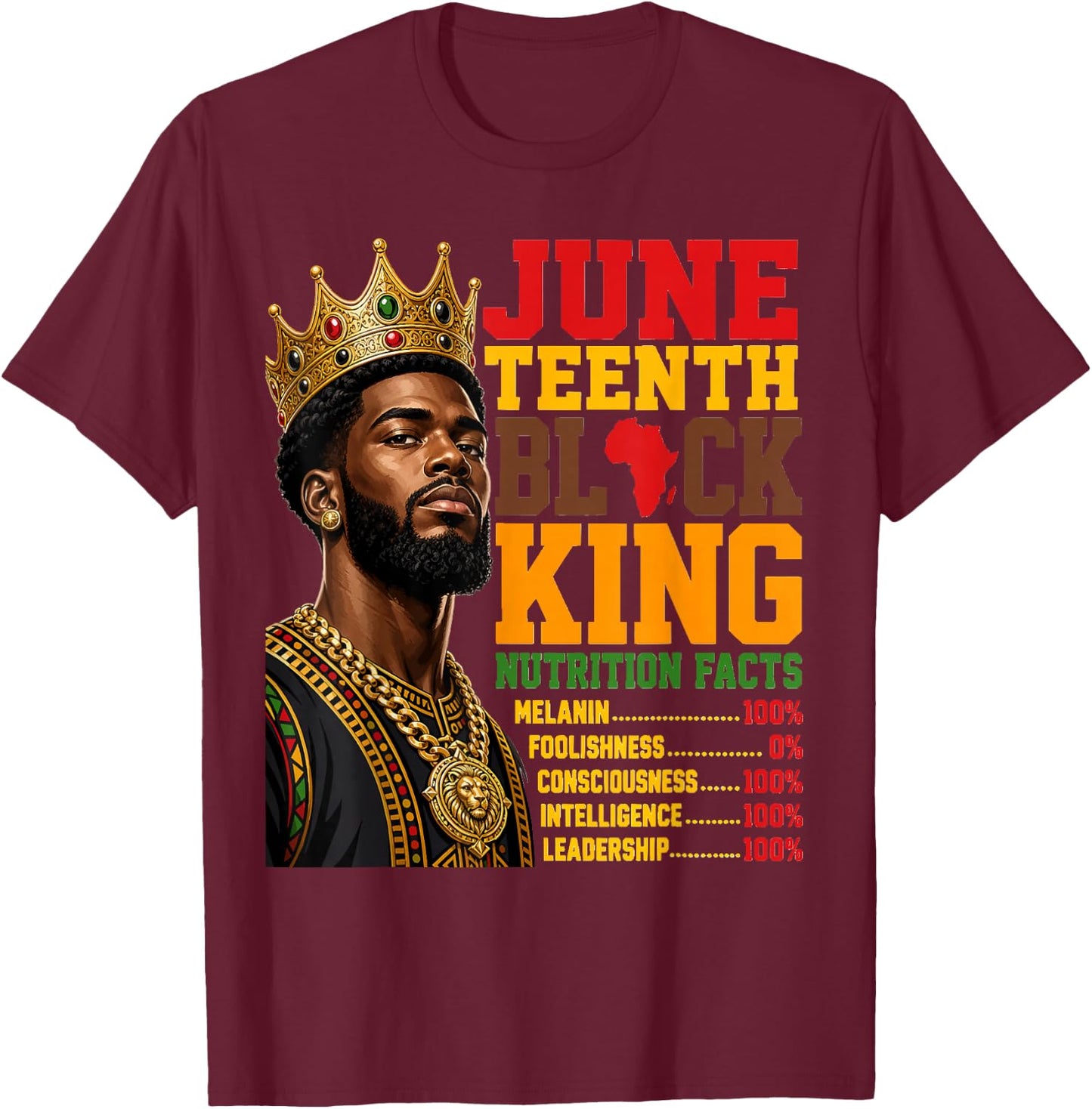 Juneteenth Black King Nutrition Facts Crown Design T-Shirt - T-Shirt | Maroon