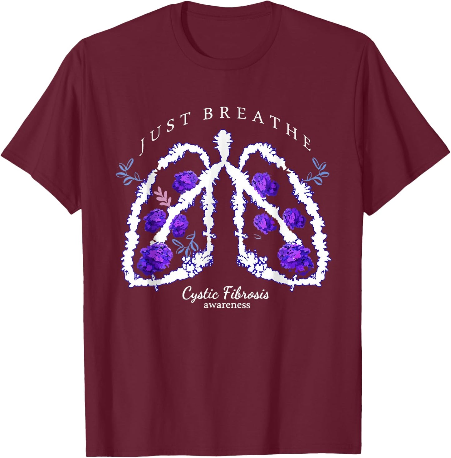 Just Breathe Purple Ribbon CF Cystic Fibrosis Awareness T-Shirt - T-Shirt | Maroon