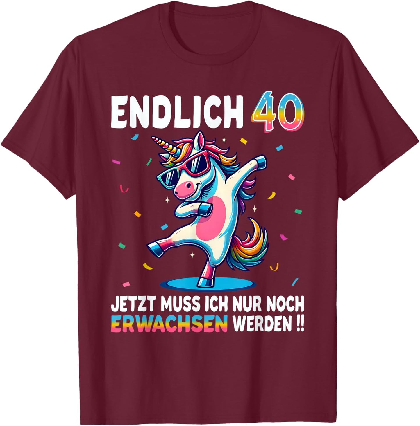 40th Birthday Gifts Woman Man Party Outfit Unicorn , black T-Shirt - T-Shirt | Maroon