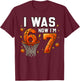 Ich war 6 Jetzt Bin ich 7 Lustig 6 7 Geburtstag Jungen Mädchen 67 Geburtstag T-Shirt - T-Shirt | Maroon